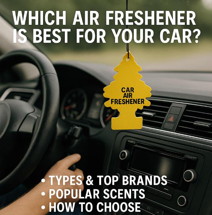 Which Air Freshener Is Best for Car?
