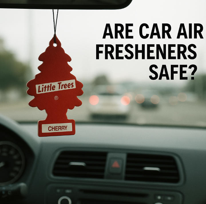 Are Car Air Fresheners Safe?